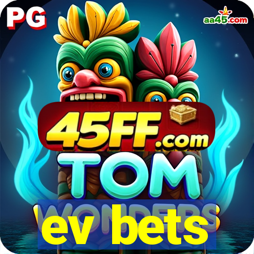 ev bets